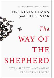 Dr. Kevin Leman - The Way of the Shepherd