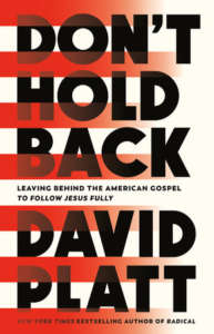 David Platt - Don't Hold Back